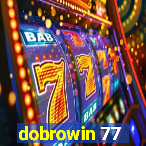 dobrowin 77